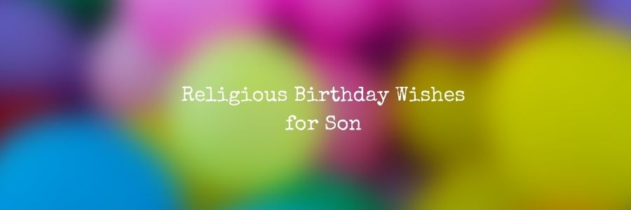 Religious Birthday Messages for Son