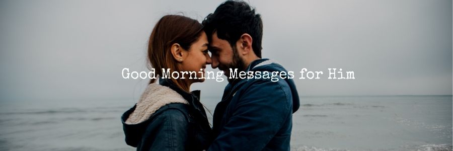 Good Morning Messages for Him