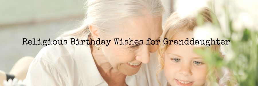 Religious Birthday Wishes for Granddaughter