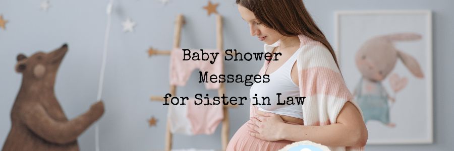 Baby Shower Messages for Sister in Law