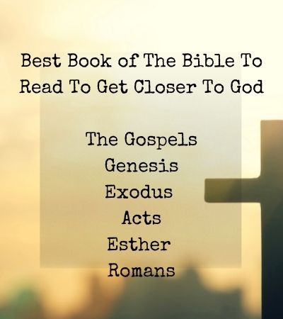 Best Book of The Bible To Read To Get Closer To God