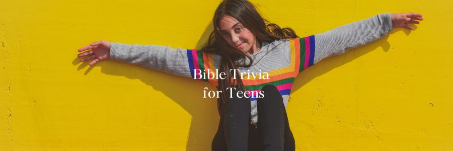 Bible Trivia for Teens