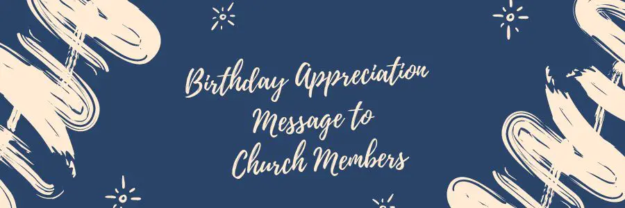 Birthday Appreciation Message to Church Members
