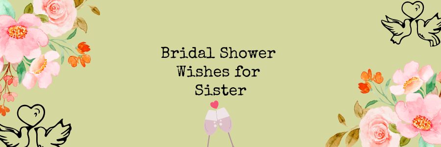 Bridal Shower Wishes for Sister