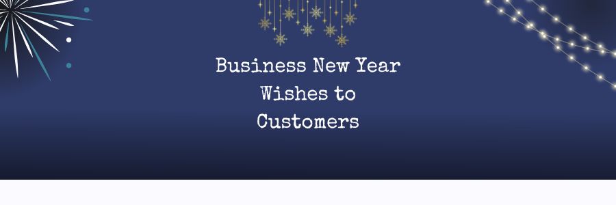 Business New Year Wishes to Customers