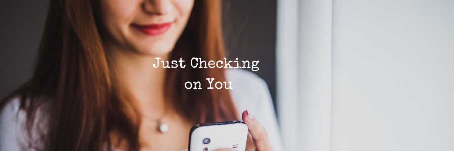 Checking on You