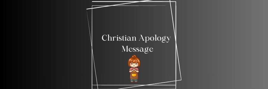 Christian Apology Message