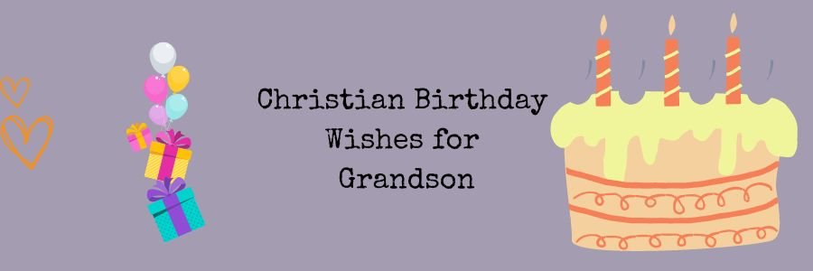Christian Birthday Wishes for Grandson
