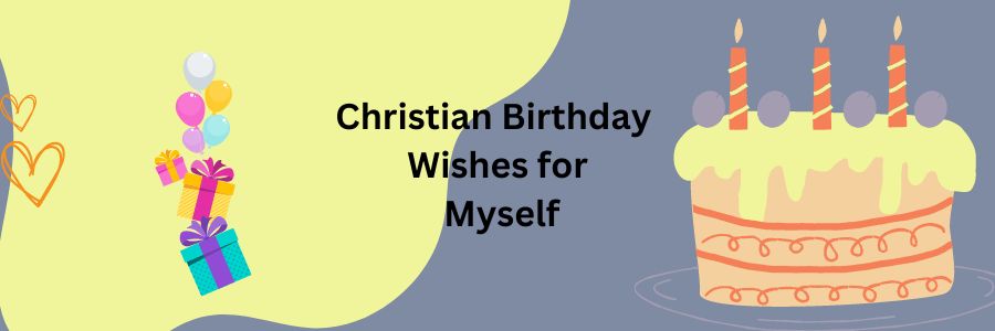 Christian Birthday Wishes for Myself