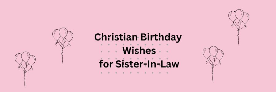 Christian Birthday Wishes for Sister-In-Law