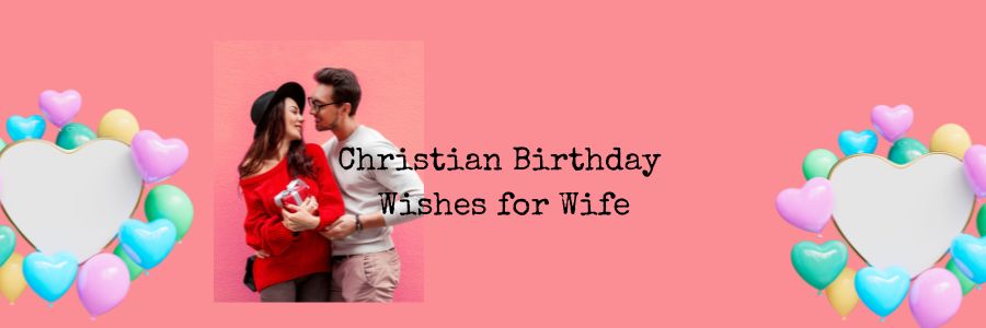 Christian Birthday Wishes for Wife
