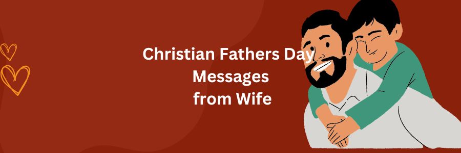 Christian Fathers Day Messages from Wife