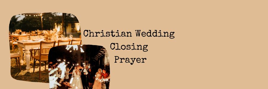 Christian Wedding Closing Prayer