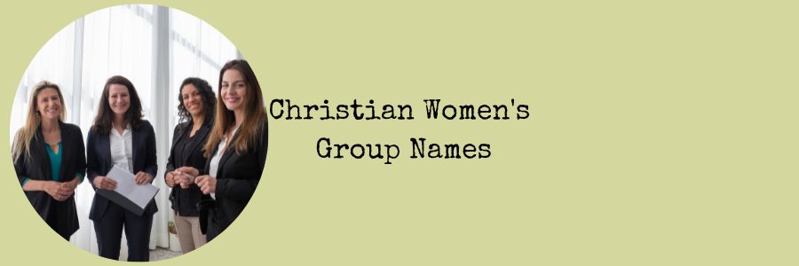 Christian Women's Group Names