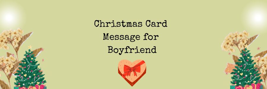 Christmas Card Message for Boyfriend