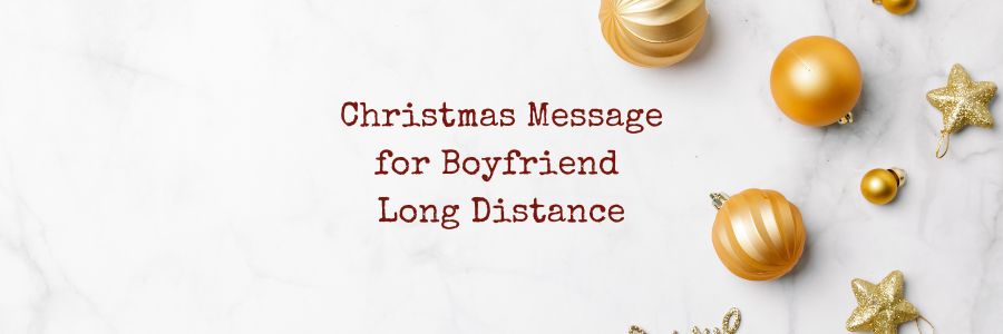 Christmas Message for Boyfriend Long Distance