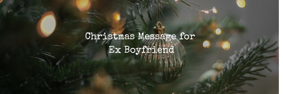 Christmas Message for Ex Boyfriend