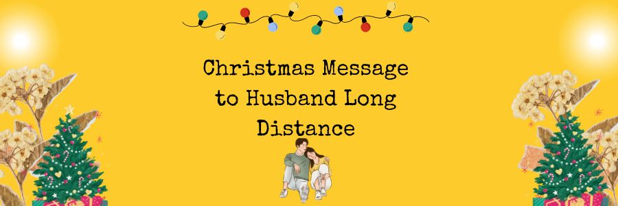 Christmas Message to Husband Long Distance
