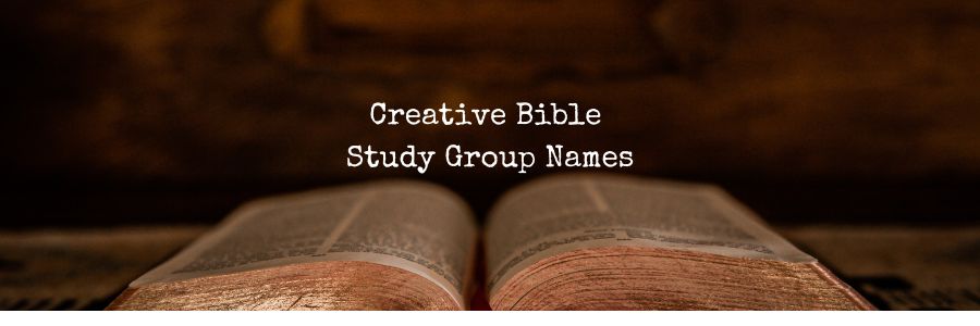 Creative Bible Study Group Names