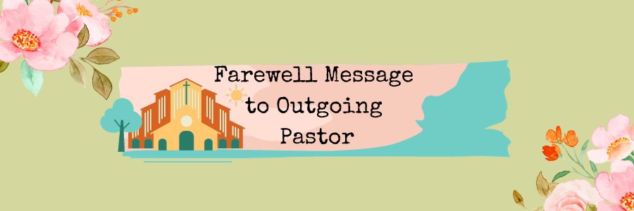 Farewell Message to Outgoing Pastor