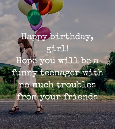Funny Birthday Wishes for Teenager Girl