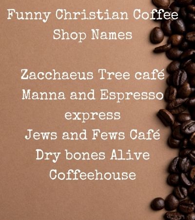 Funny Christian Coffee Shop Names