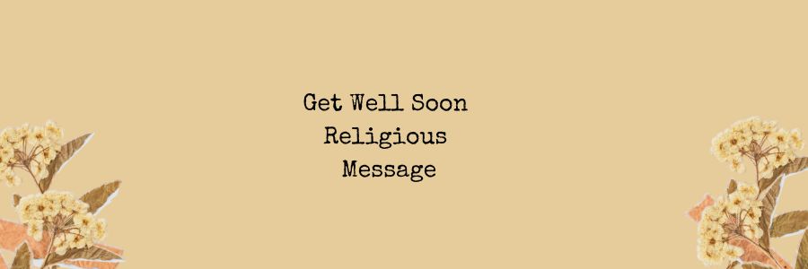 Get Well Soon Religious Message