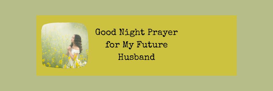 Good Night Prayer for My Future Husband