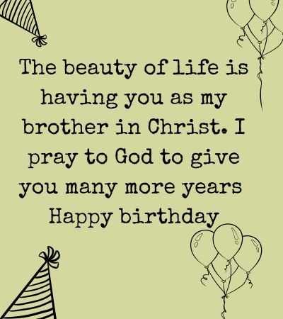 Happy Birthday Brother in Christ