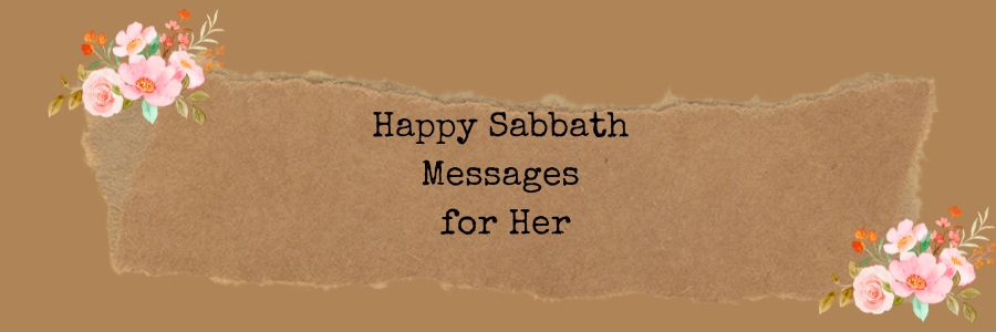 Happy Sabbath Messages for Her