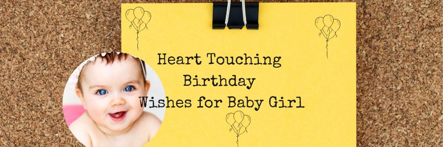 Heart Touching Birthday Wishes for Baby Girl