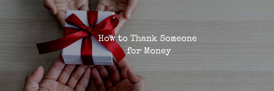 How to Thank Someone for Money