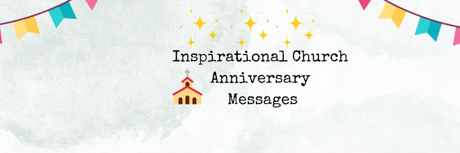 Inspirational Church Anniversary Messages