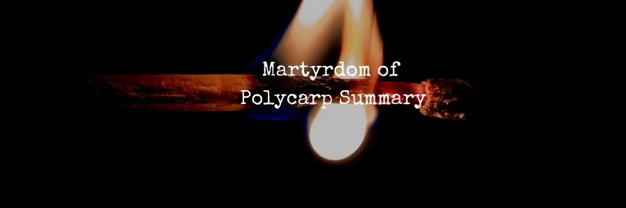 Martyrdom of Polycarp Summary