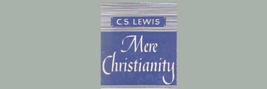 Mere Christianity Summary