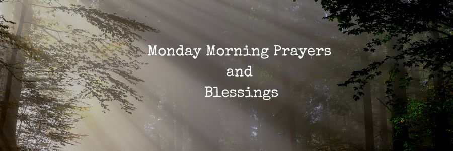 Monday Prayer