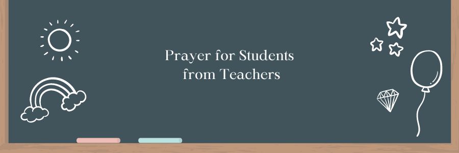 Prayer for Students from Teachers