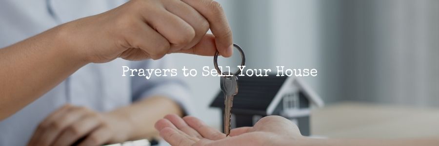 Prayers to Sell Your House