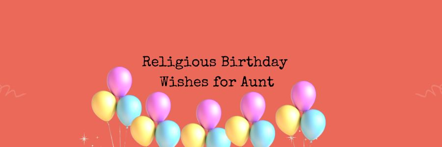 Religious Birthday Wishes for Aunt