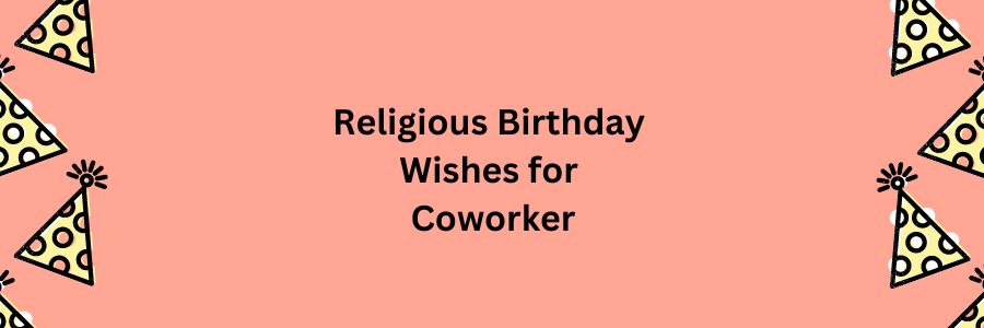 Religious Birthday Wishes for Coworker