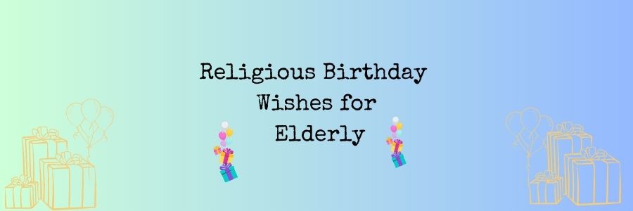 Religious Birthday Wishes for Elderly