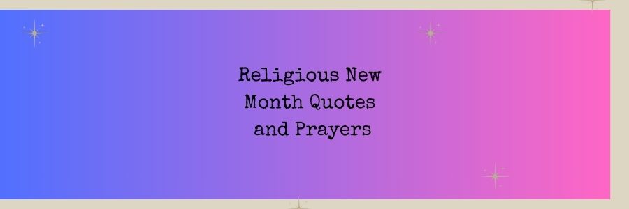 Religious New Month Quotes and Prayers