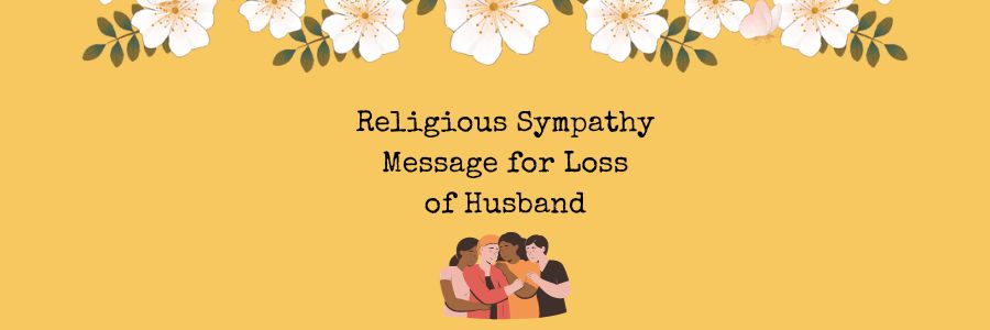 Religious Sympathy Message for Loss of Husband