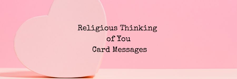 Religious Thinking of You Card Messages