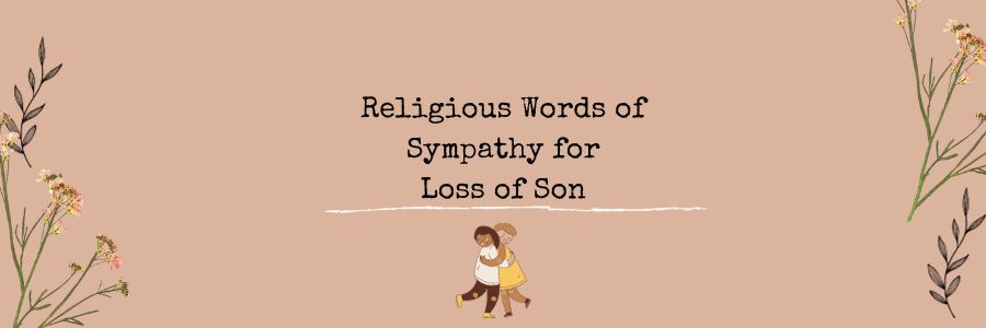 Religious Words of Sympathy for Loss of Son