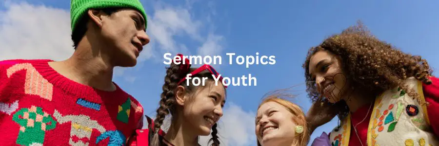 Sermon Topics for Youth