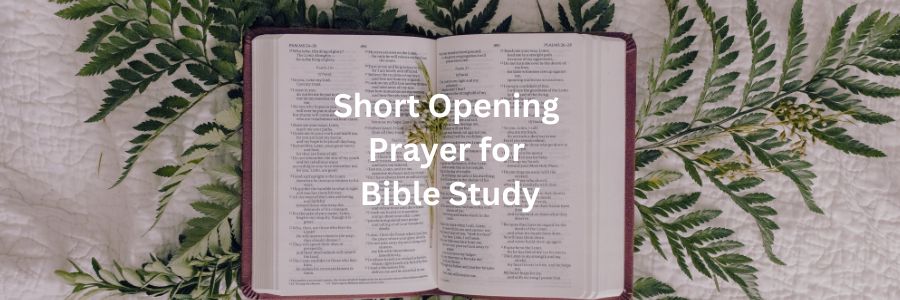 Short Opening Prayer for Bible Study