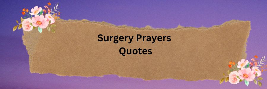 Surgery Prayers Quotes