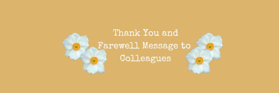 Thank You and Farewell Message to Colleagues