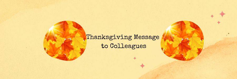 Thanksgiving Message to Colleagues